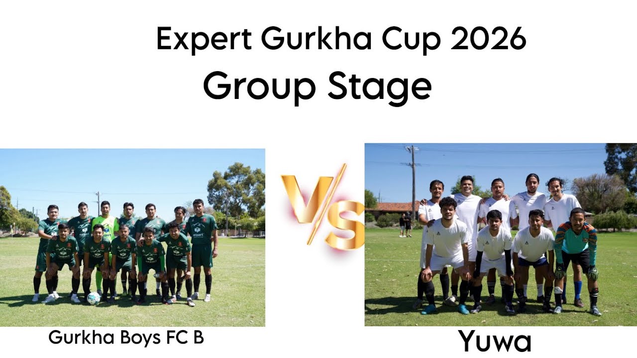 Gurkha Boys FC B VS YUWA | Gurkha Cup 2026| Perth