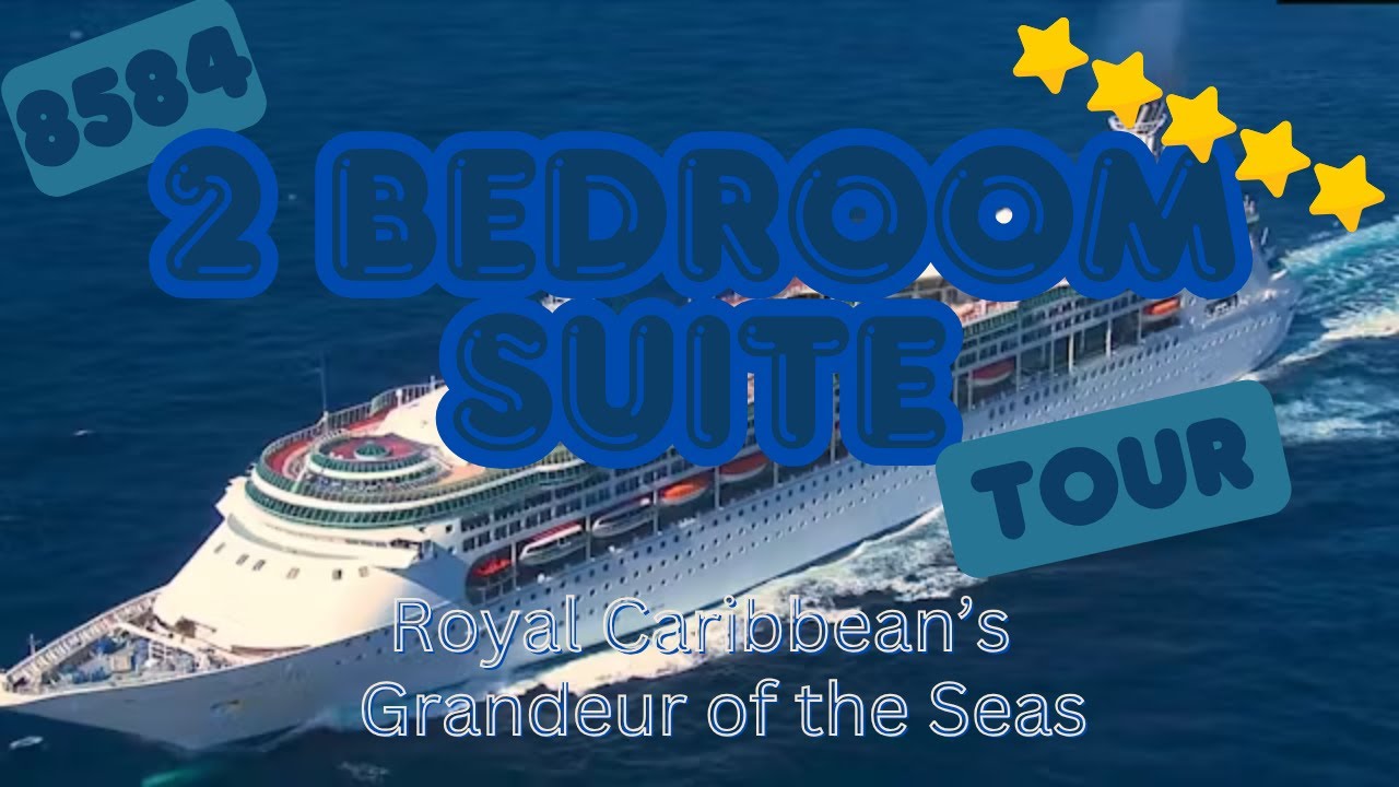 Grandeur of the Seas 2 Bedroom Suite Room 8584
