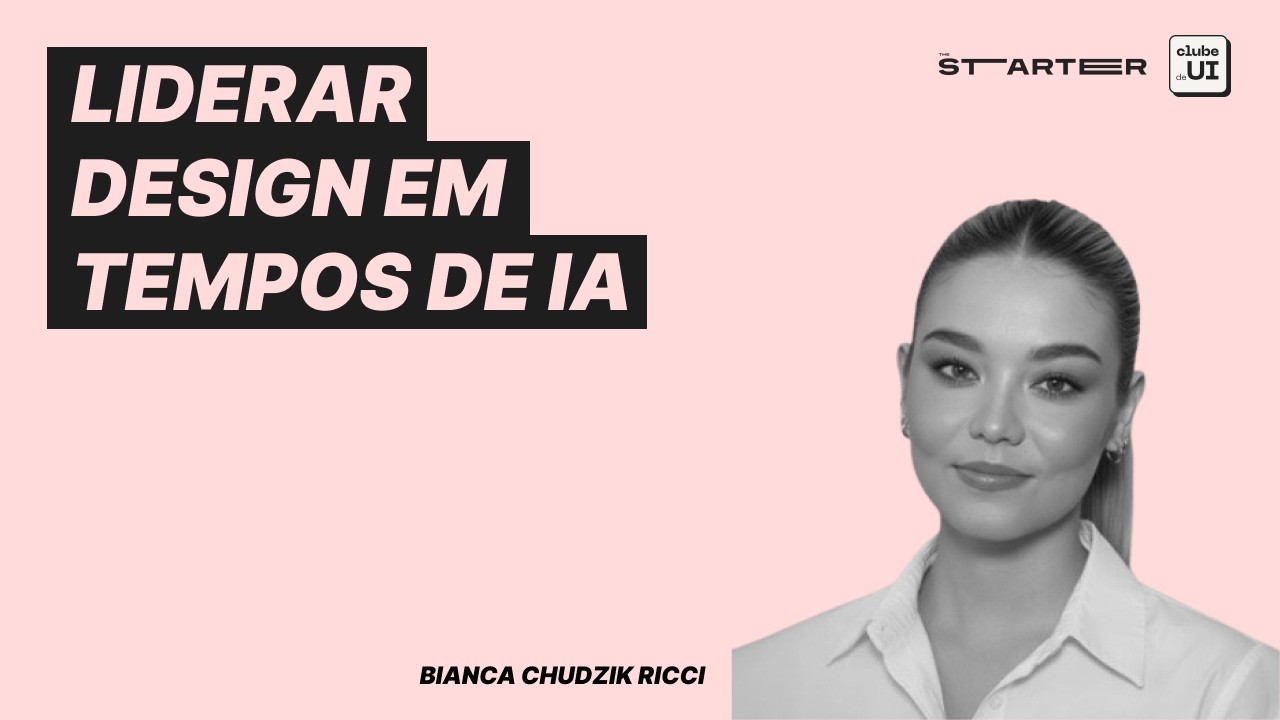Webinar: Liderar Design em tempos de IA