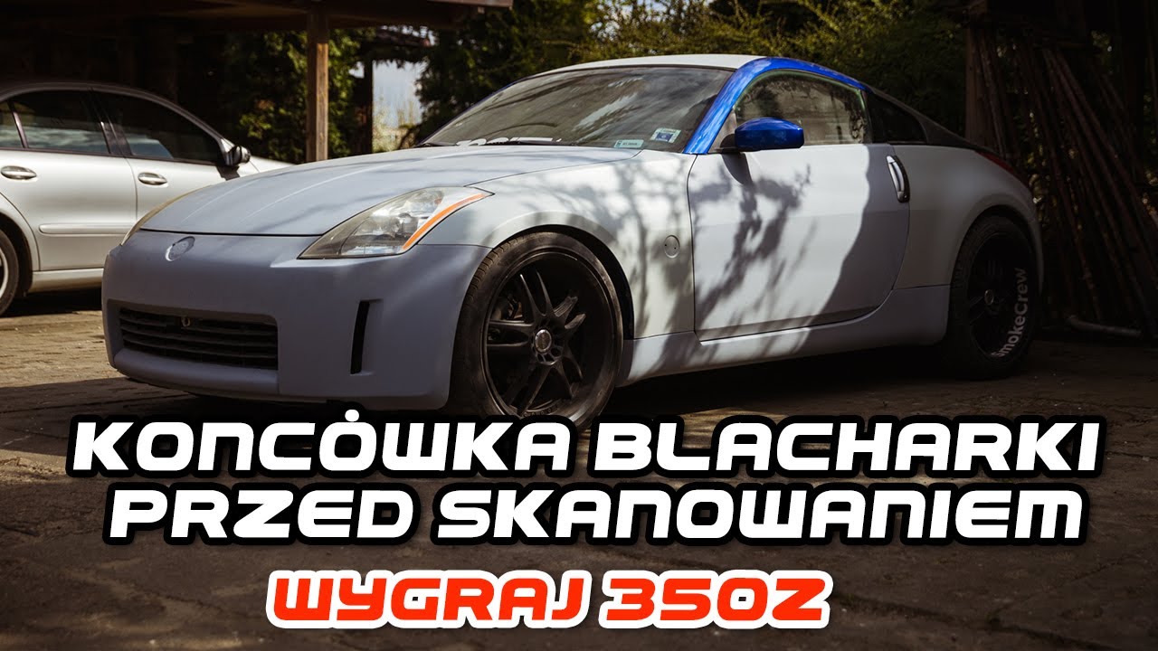 Wygraj 350Z | Koncówka blacharki przed skanowaniem