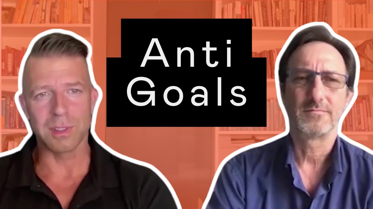 The Anti-Goal Framework Every Entrepreneur Needs