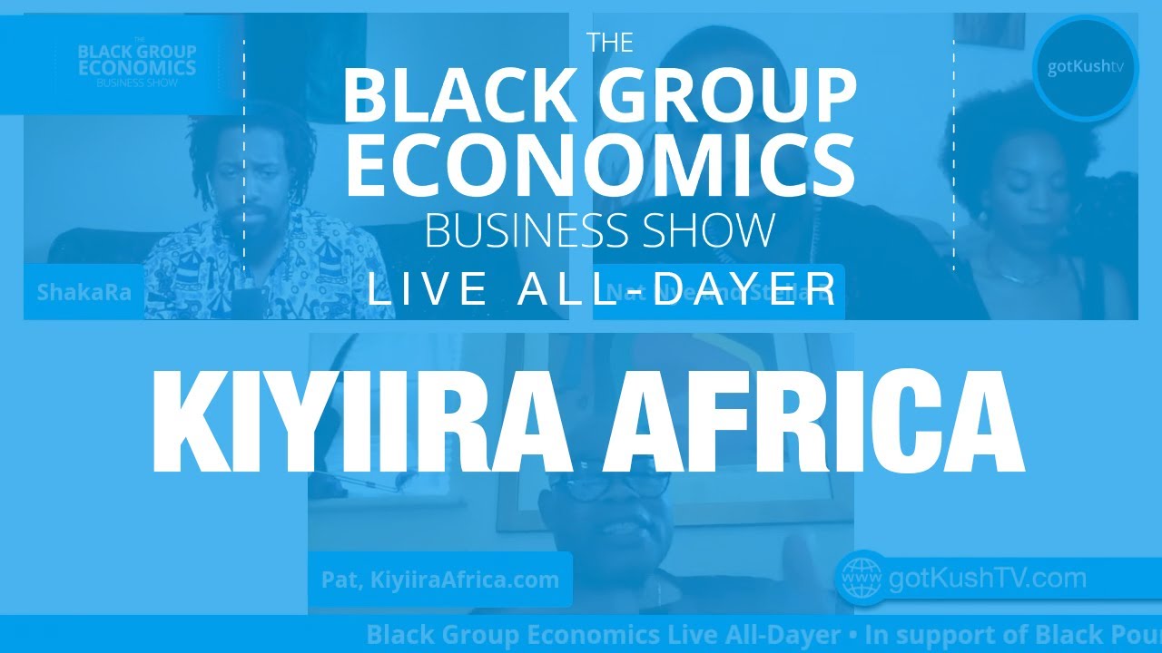 Kiyiira Africa Investments • #BlackGroupEconomics Business Show Live