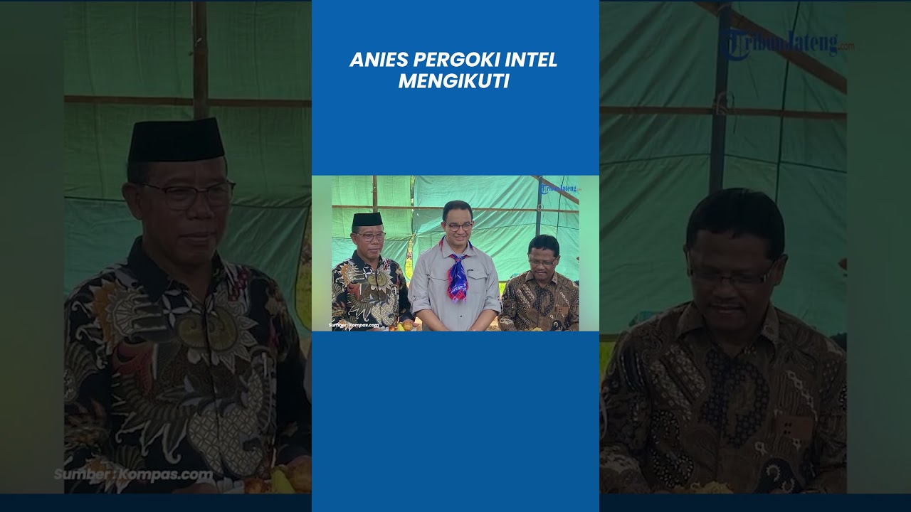 Intel di Karanganyar Gelagapan Anies Baswedan Tahu Penyamaran Mereka