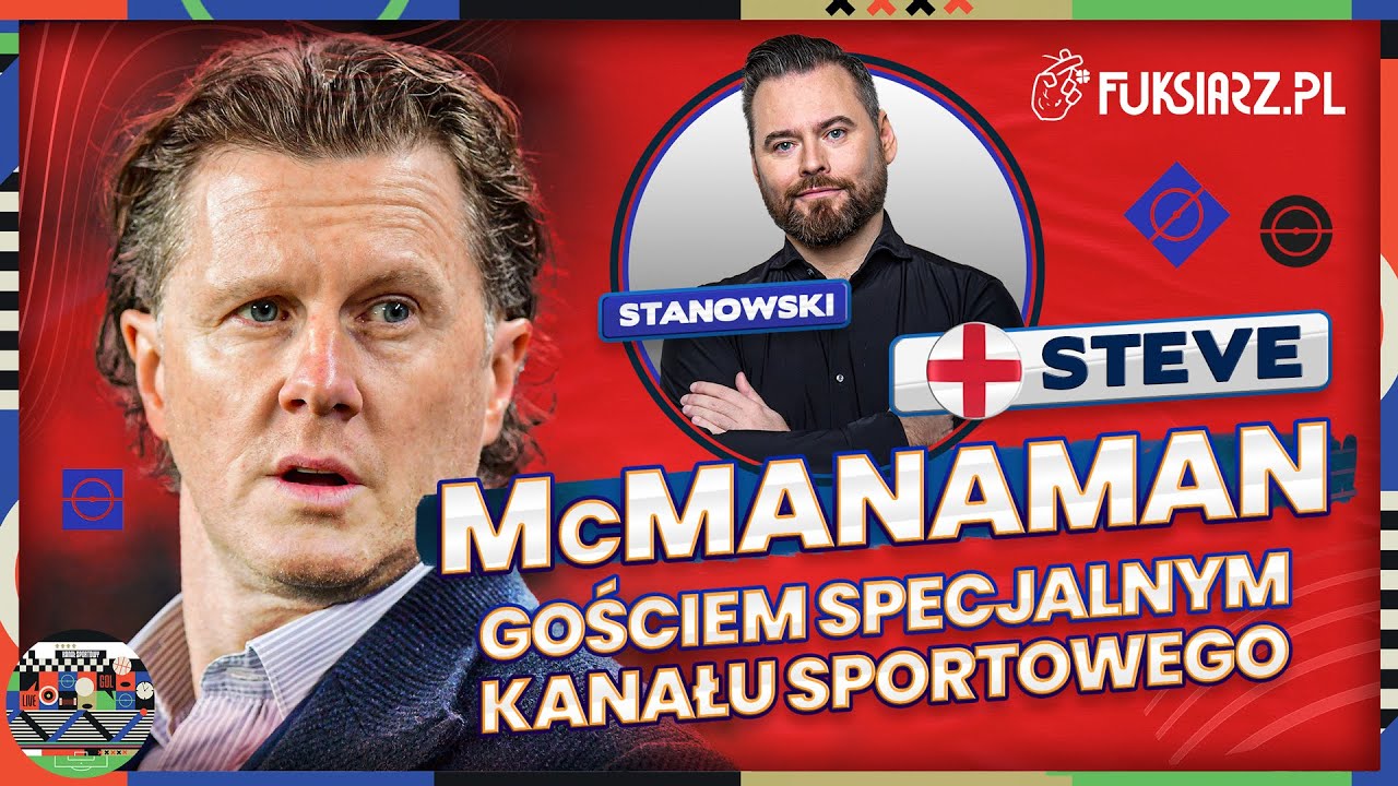 STEVE McMANAMAN (REAL MADRYT, LIVERPOOL, MANCHESTER CITY) I KRZYSZTOF STANOWSKI