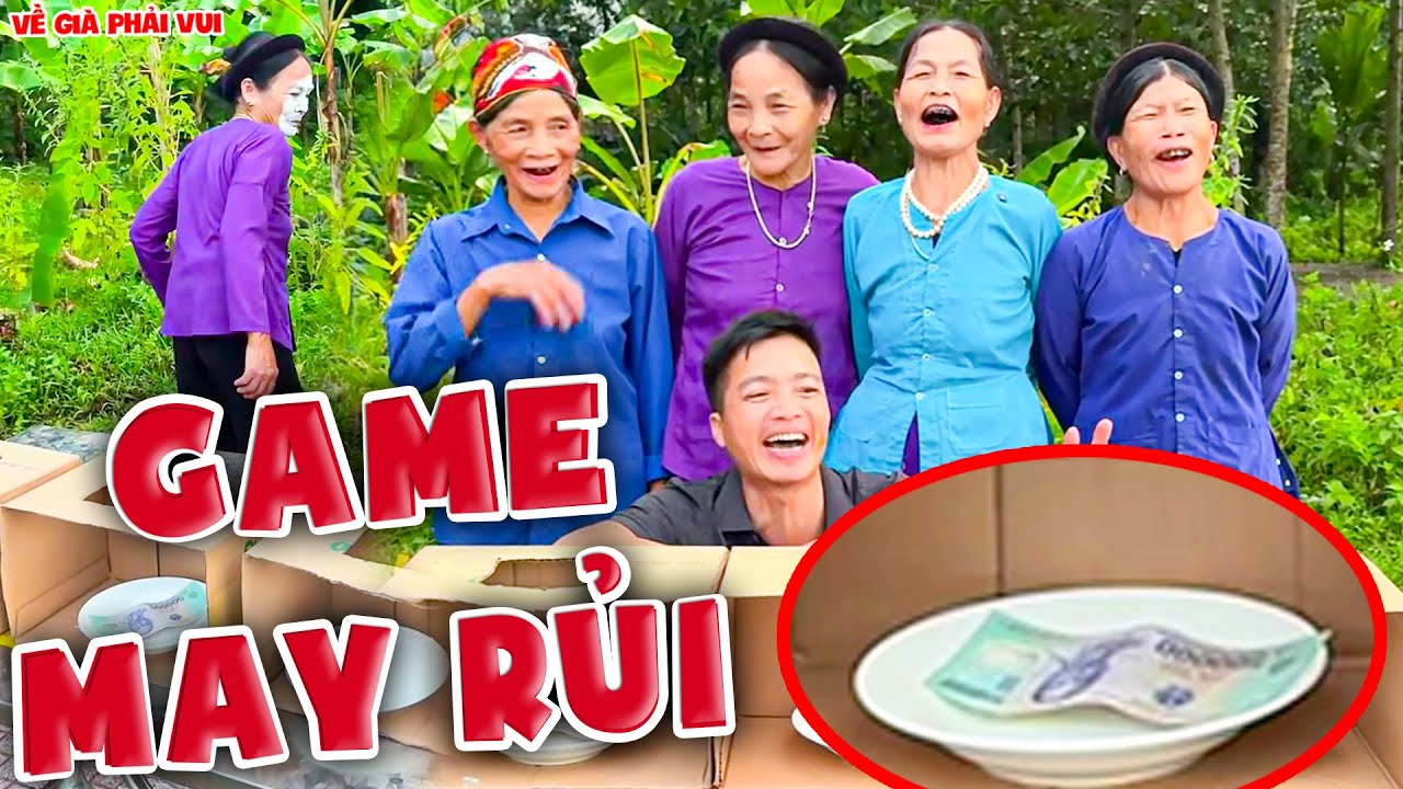 Trò Chơi Chọn Hộp May Rủi Vui Nhộn Cùng Bé Bà | Về Già Phải Vui