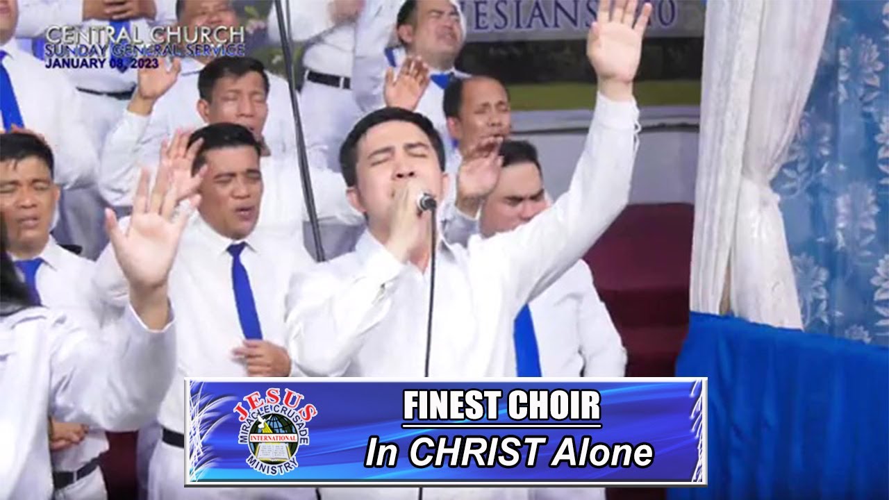 JMCIM | In CHRIST Alone | Finest Choir | January 8, 2023