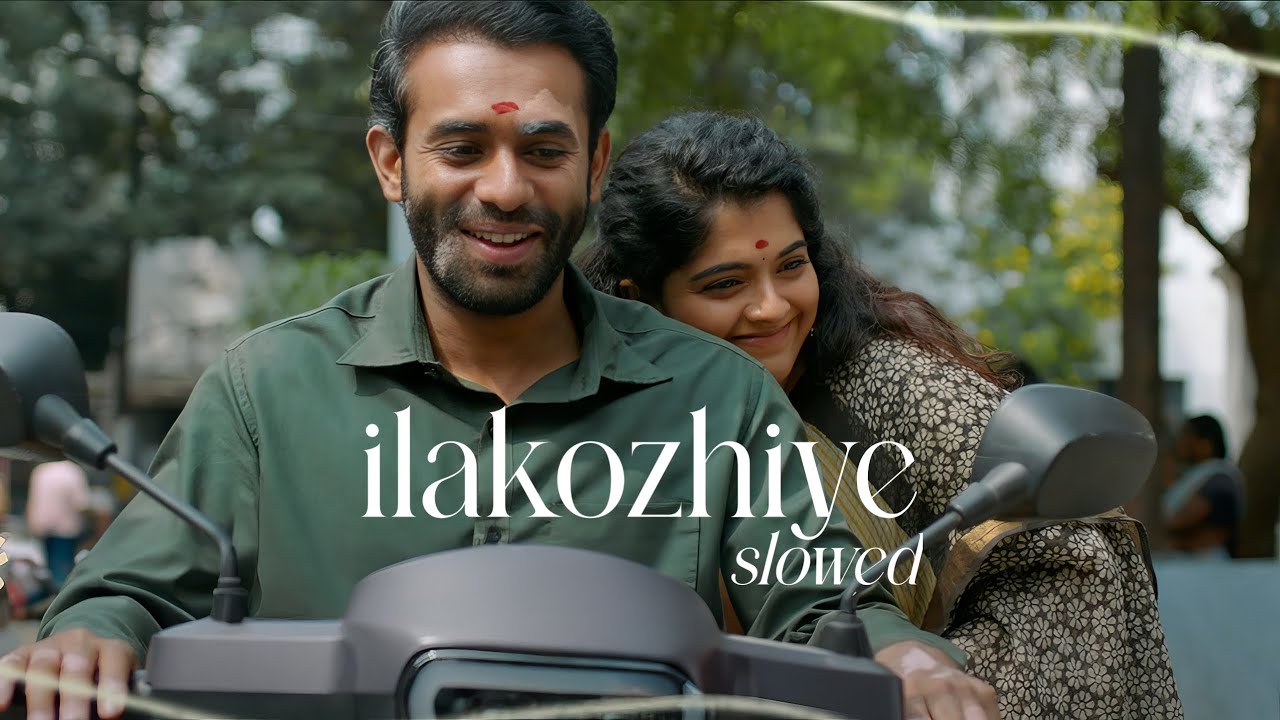Ilakozhiye - (Slowed+Reverb) Arjun Ashokan