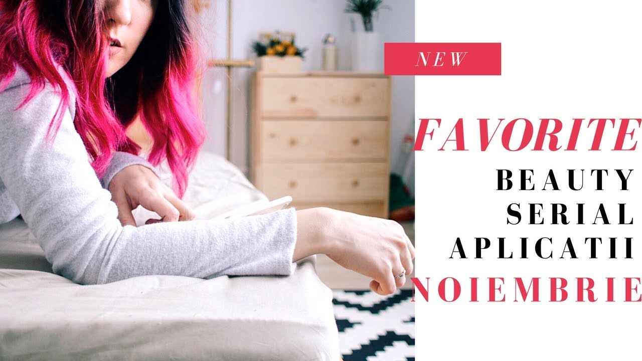 Favoritele Lunii Noiembrie (2017) | The Pretty Blossoms