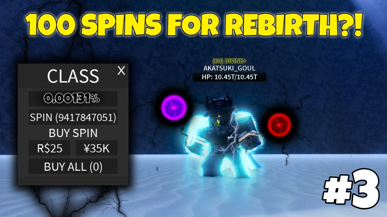 So I can only use 100 spins to Rebirth!!... | A Hero's Destiny (TG Part 3)