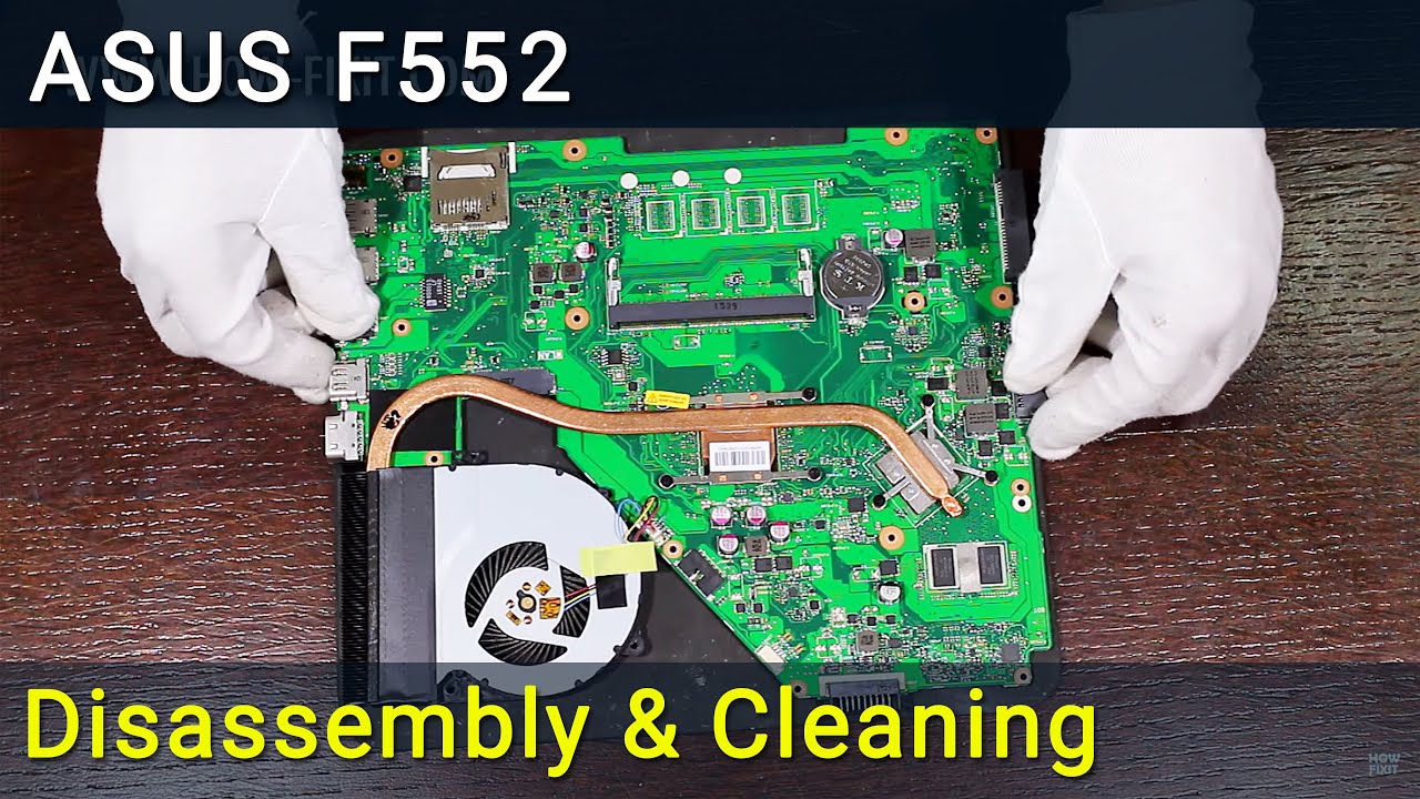 Asus F552 Разборка, чистка вентилятора от пыли и замена термопасты