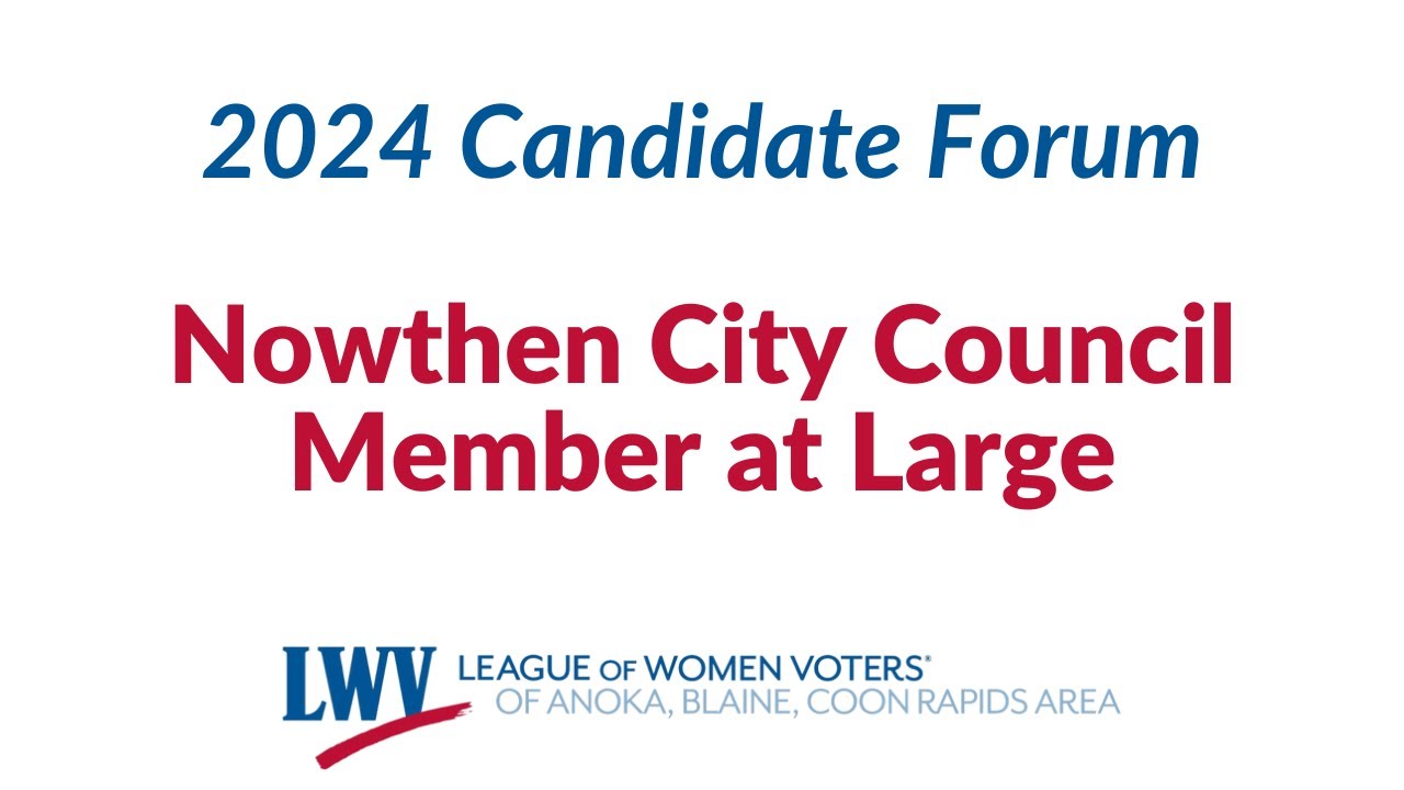 Nowthen City Council - 2024 LWV ABC Candidate Forum