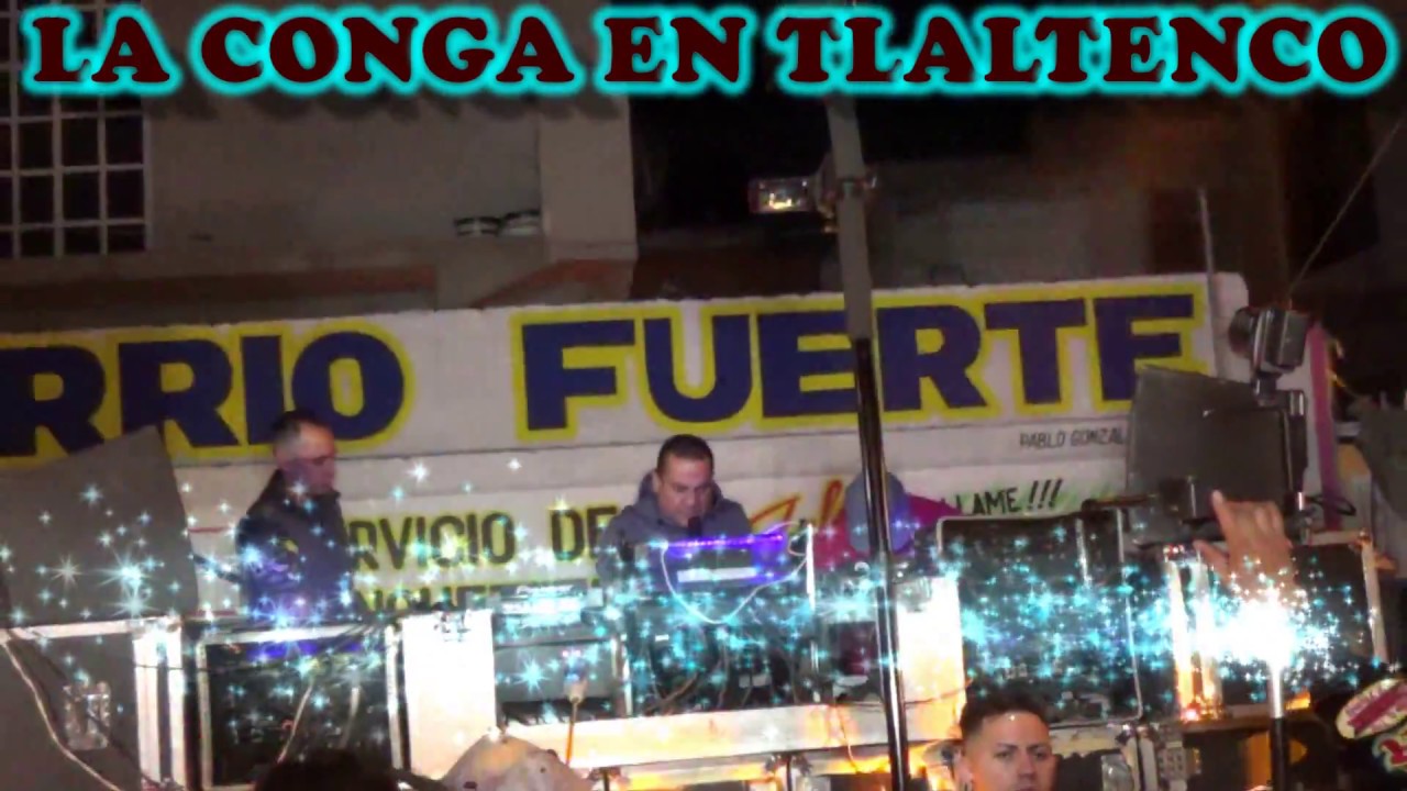 SONIDO LA CONGA EL RIO MANZANARES TLALTENCO  ANIVERSARIO GABY DE CULHUACAN