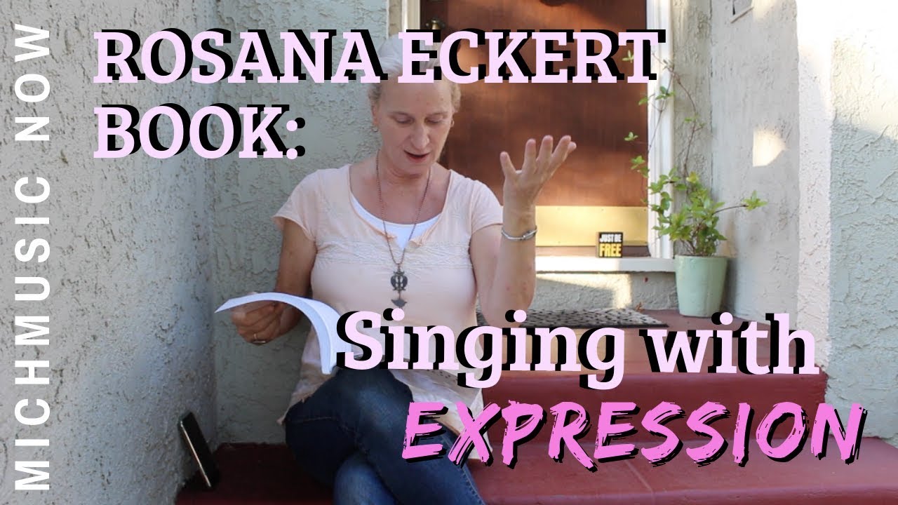 Rosana Eckert Book: Singing With Expression | MichMusic Now