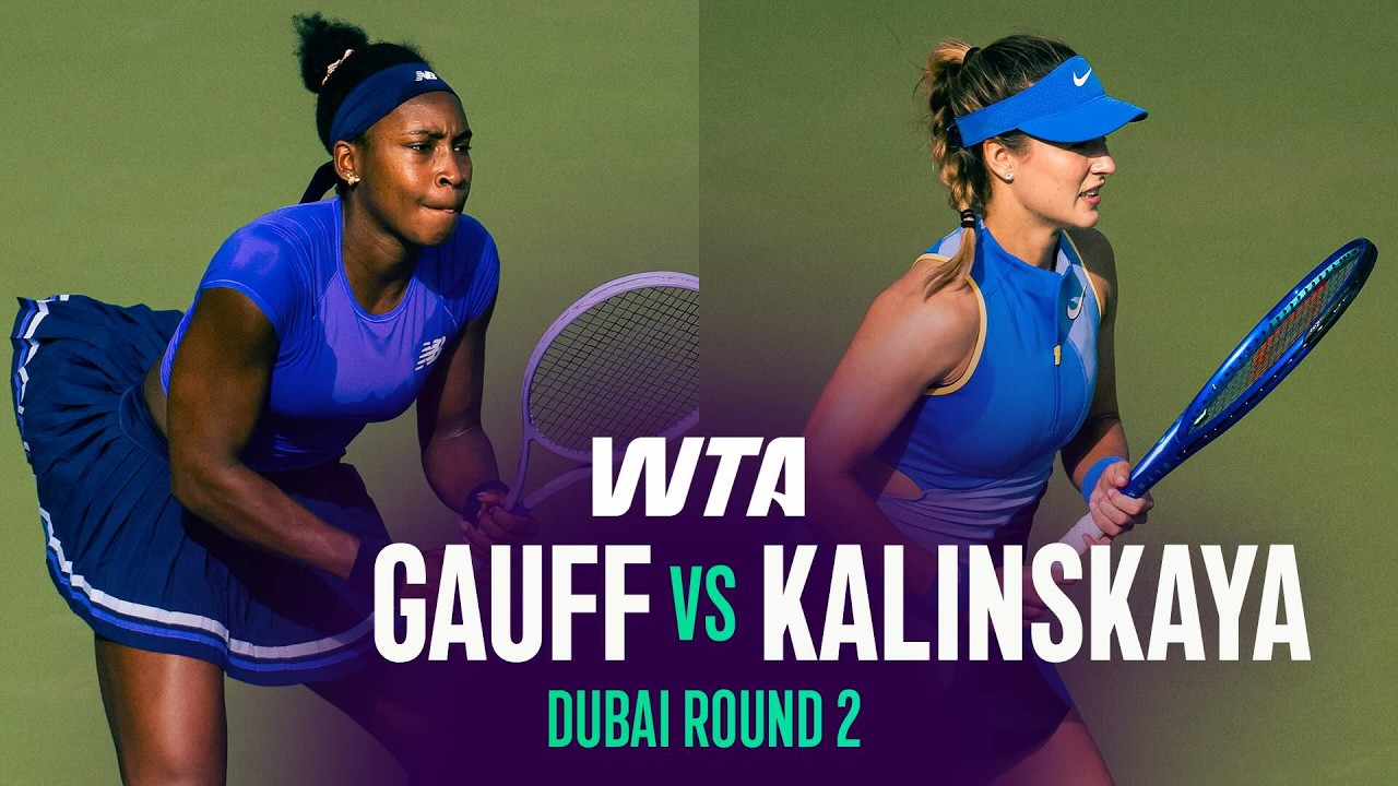 Coco Gauff vs. Anna Kalinskaya | 2026 Dubai Round 2 | WTA Match Highlights