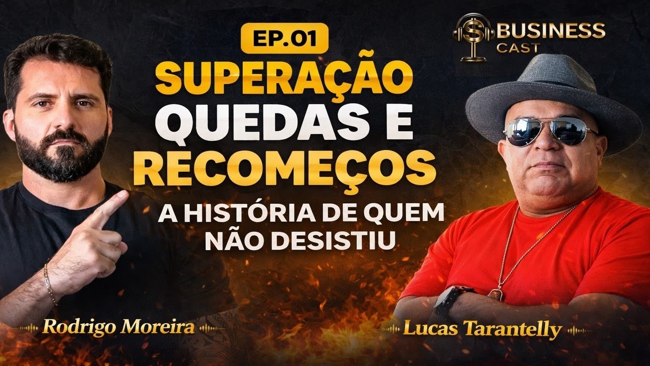 Virando o Jogo da Vida e dos Negócios com Lucas Tarantelly | Business Cast #01