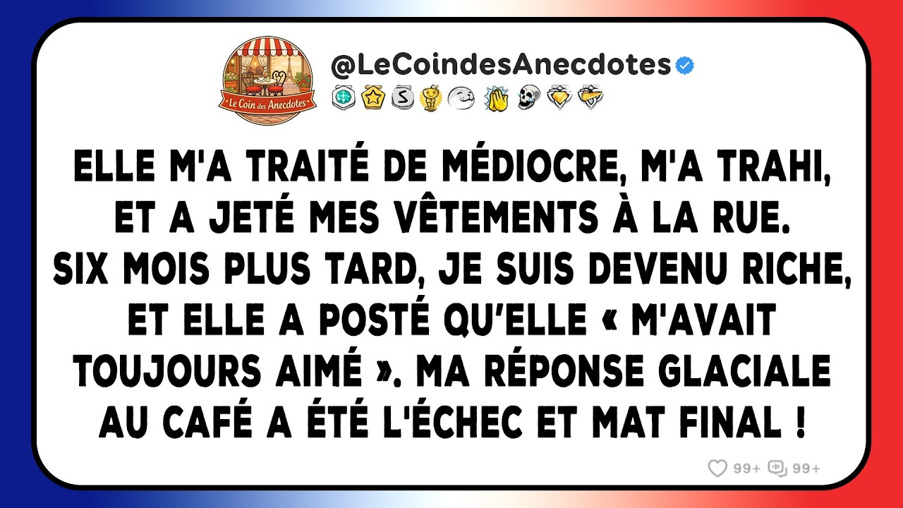 Elle m'a traité de médiocre, m'a trahi, et a jeté mes vêtements à la rue. Six mois plus tard...