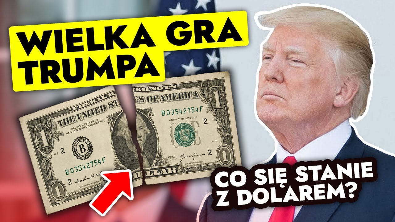 Trump Celowo Niszczy Dolara? Największy ZAKŁAD w Historii!