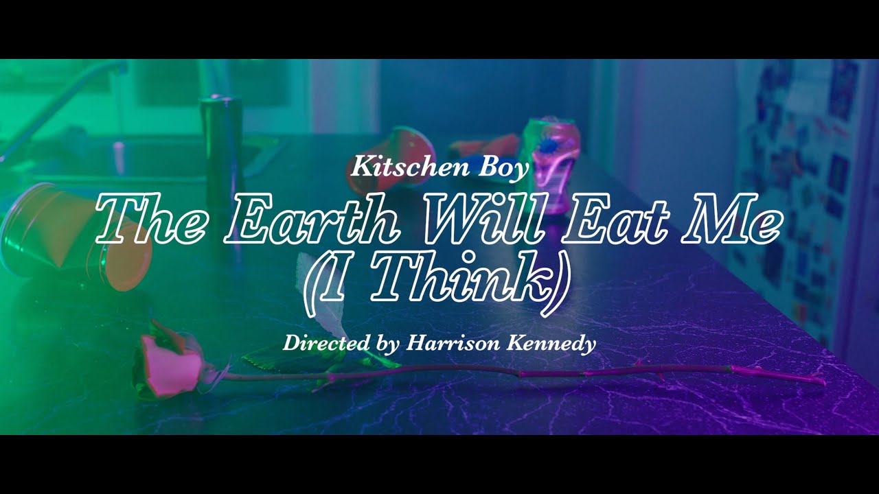 Kitschen Boy - The Earth Will Eat Me (I Think)