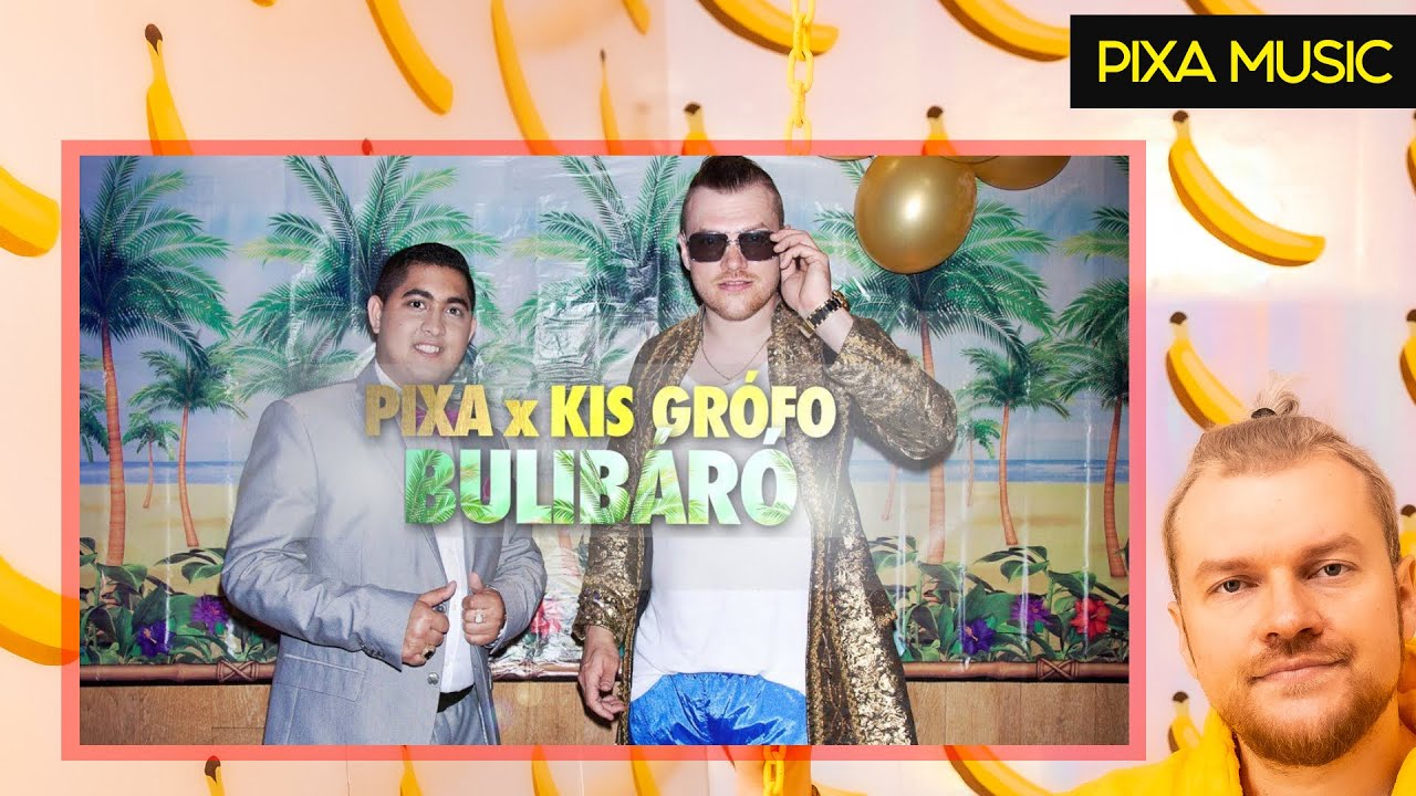 PIXA x GRÓFO - BULIBÁRÓ (OFFICIAL MUSIC VIDEO)