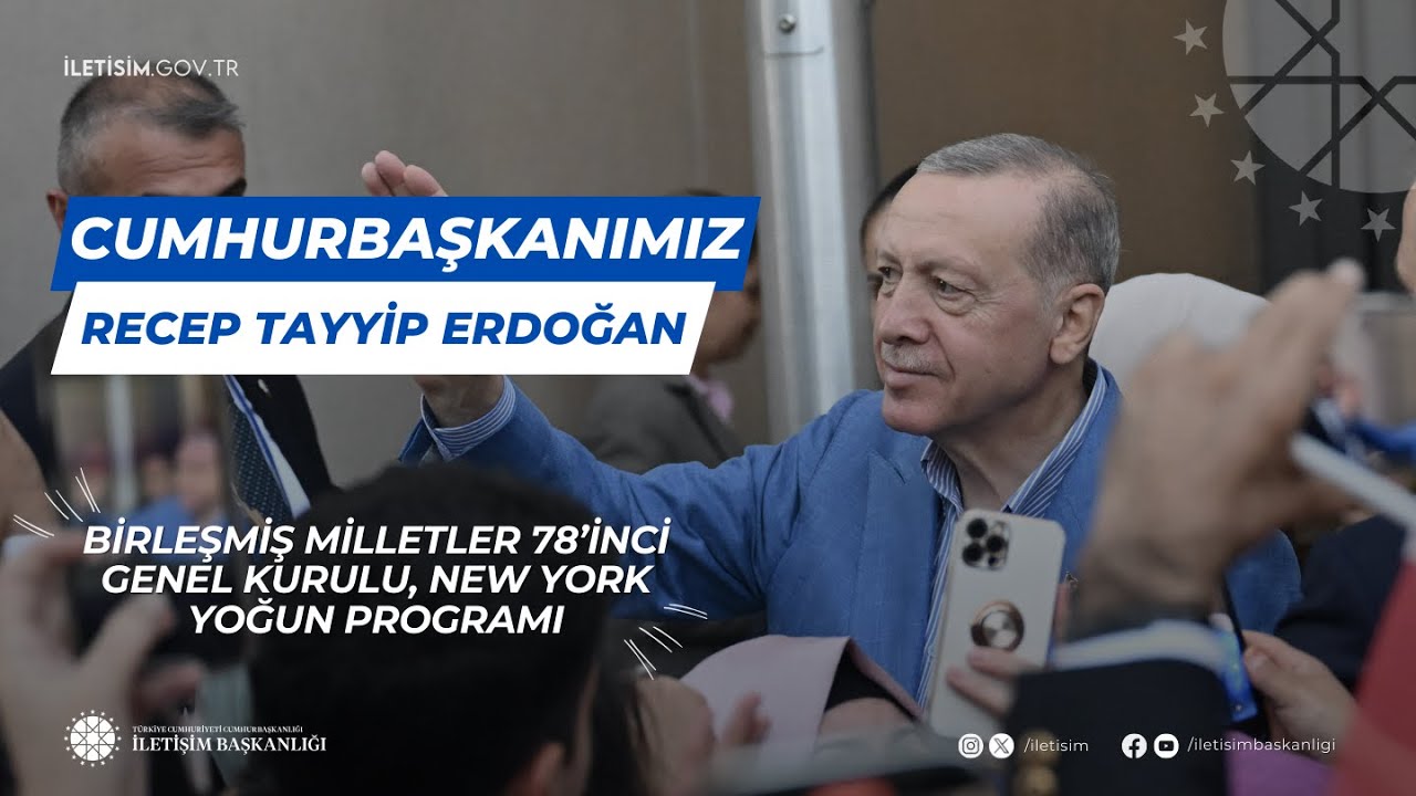 Cumhurbaşkanımız Sayın Recep Tayyip Erdoğan’ın, New York’taki yoğun programı