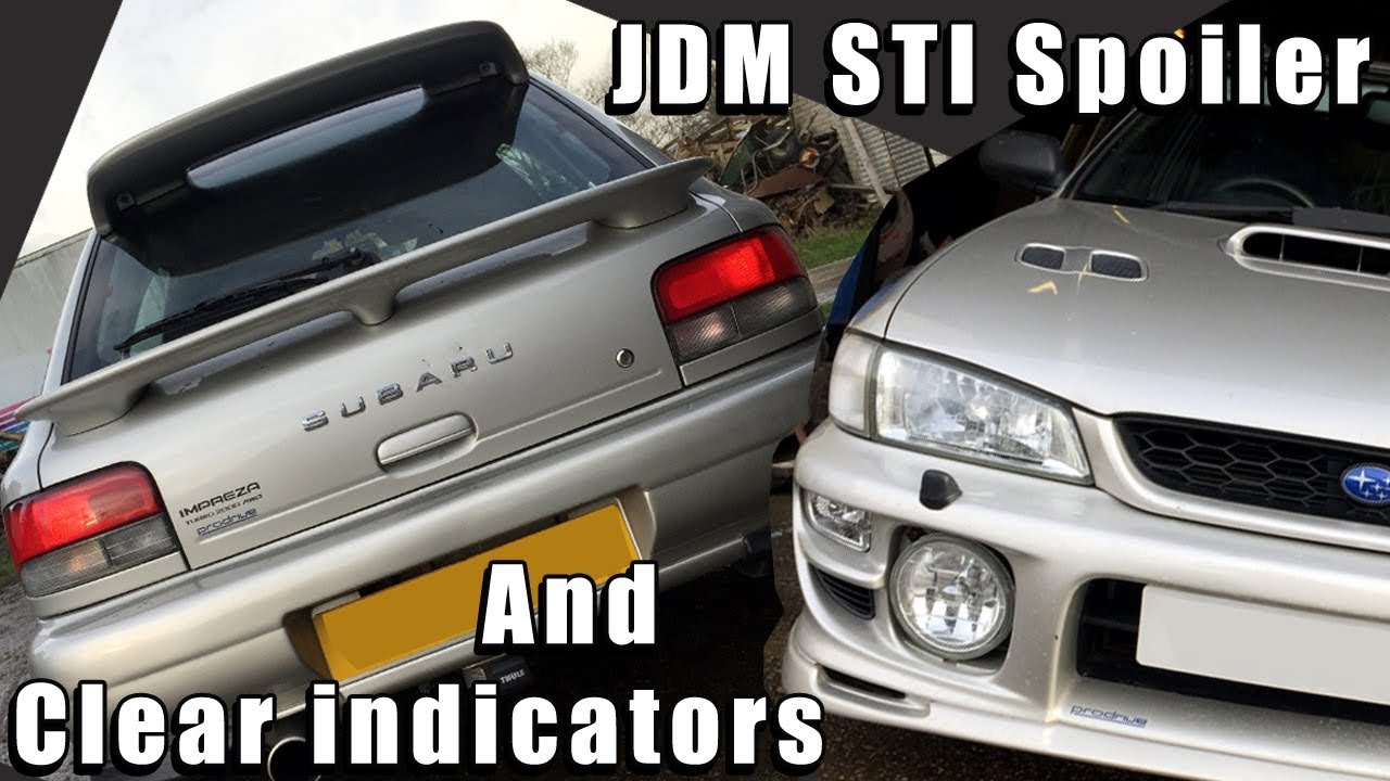 Fitting a JDM GF8 STI spoiler and clear indicators to my Subaru Impreza.
