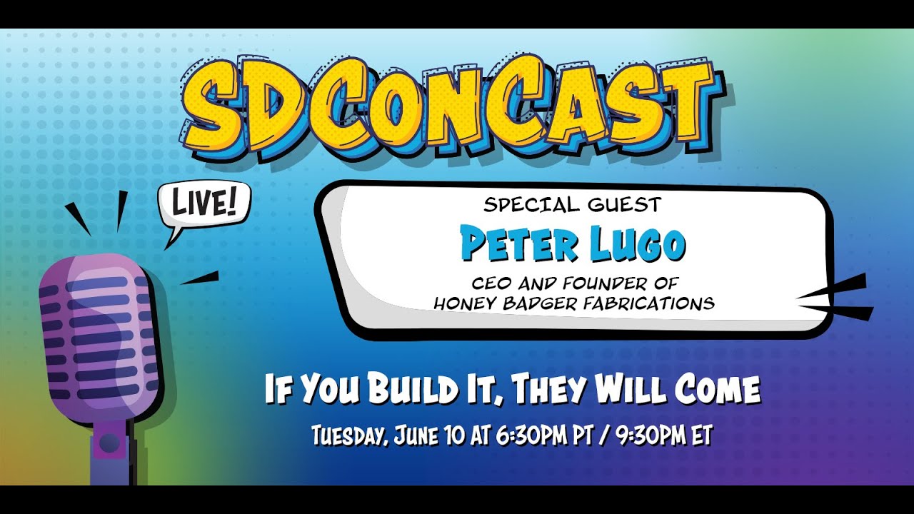 SDConCast 6/10/2025 - If You Build It, They Will Come