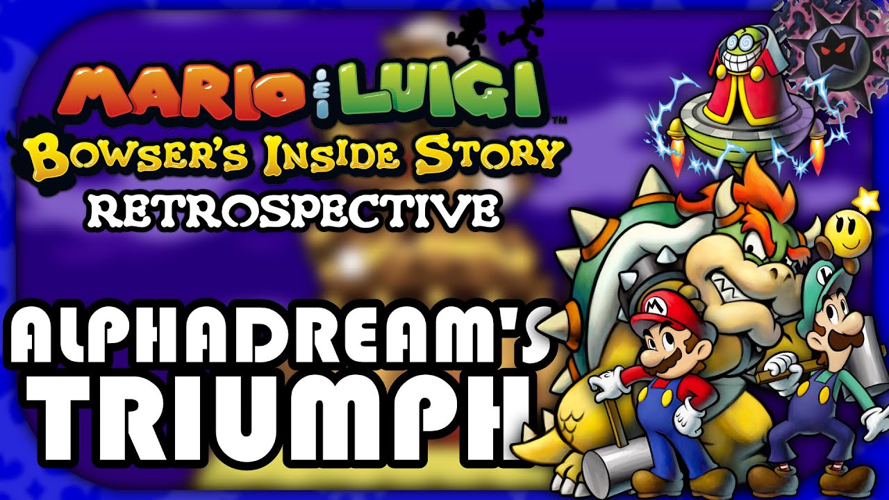 The One Everyone Loves | Mario & Luigi: Bowser’s Inside Story Retrospective - ScionVyse