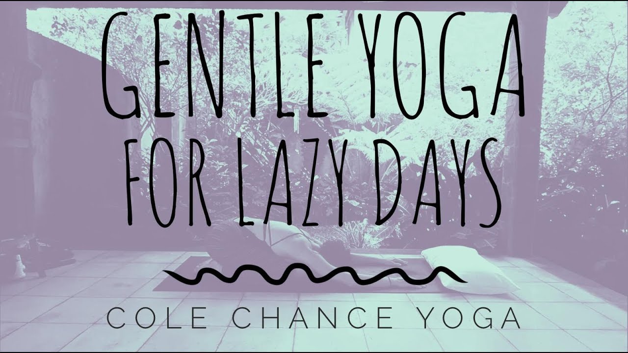 Yoga for lazy days with Cole Chance
