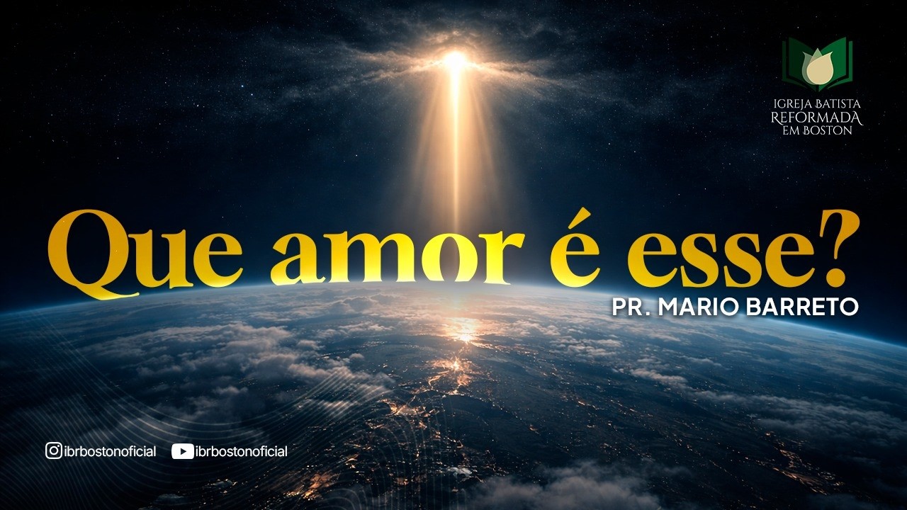 Que amor é esse? - Pr Mario Barreto