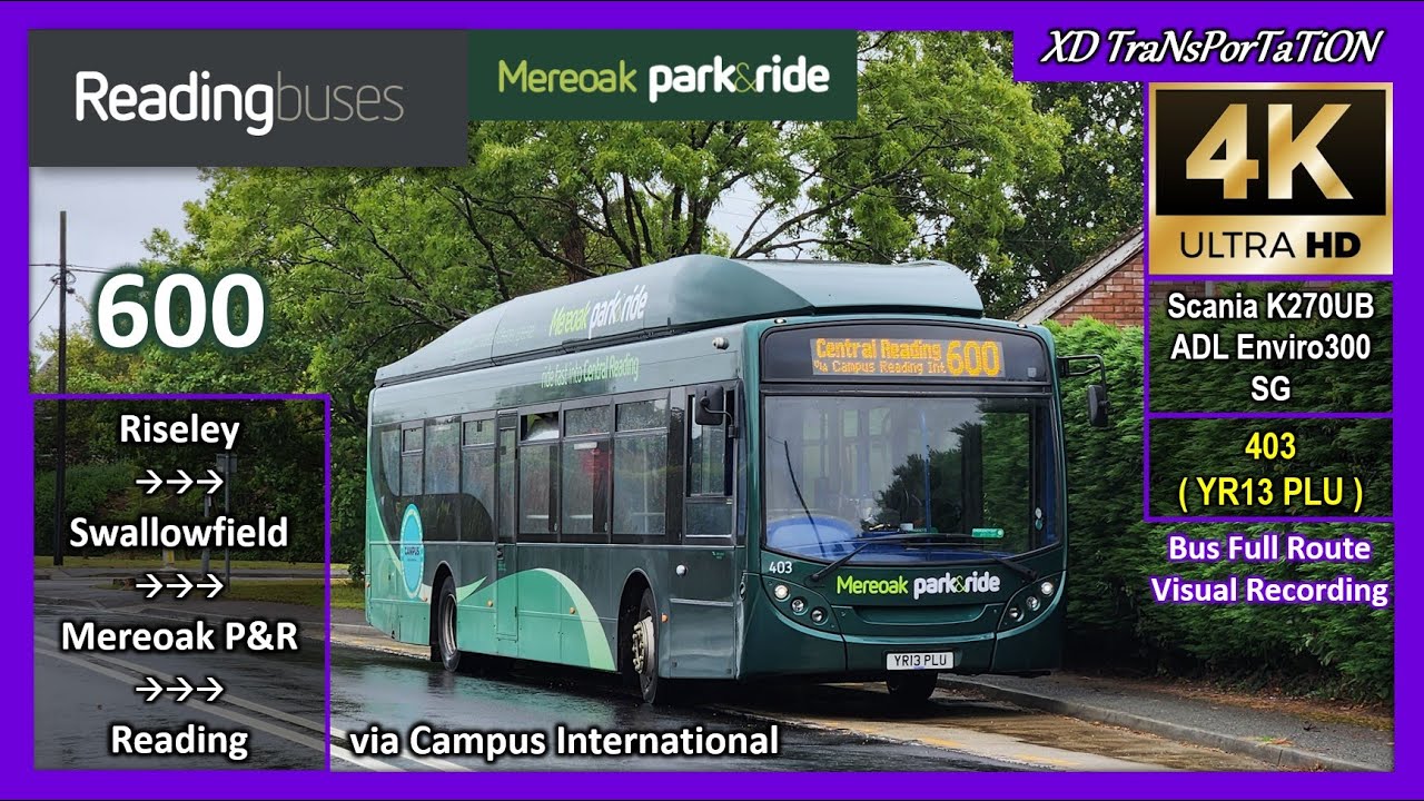 [Reading buses] 600 ~ Riseley, The Bull ➝ Mereoak P&R ➝  Reading【4K UW】