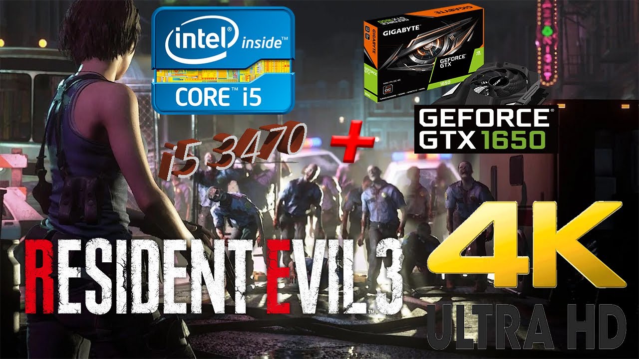 Resident Evil 3 REMAKE 4K on i5 3470 + GTX1650