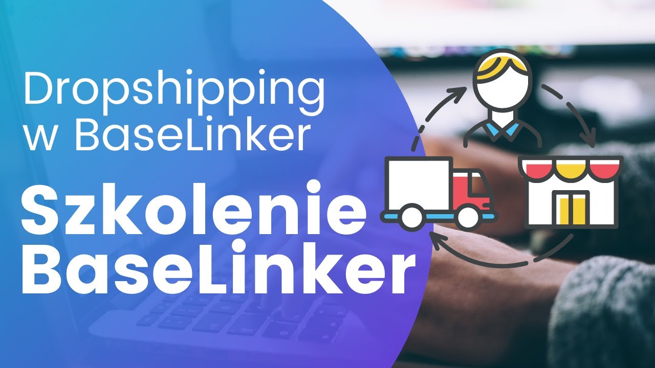 Dropshipping w BaseLinker - Dodawanie hurtowni