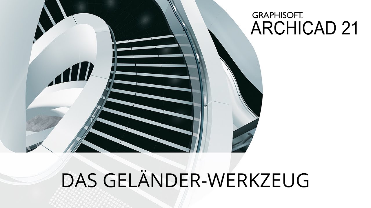 ARCHICAD 21 - Das Geländer-Werkzeug