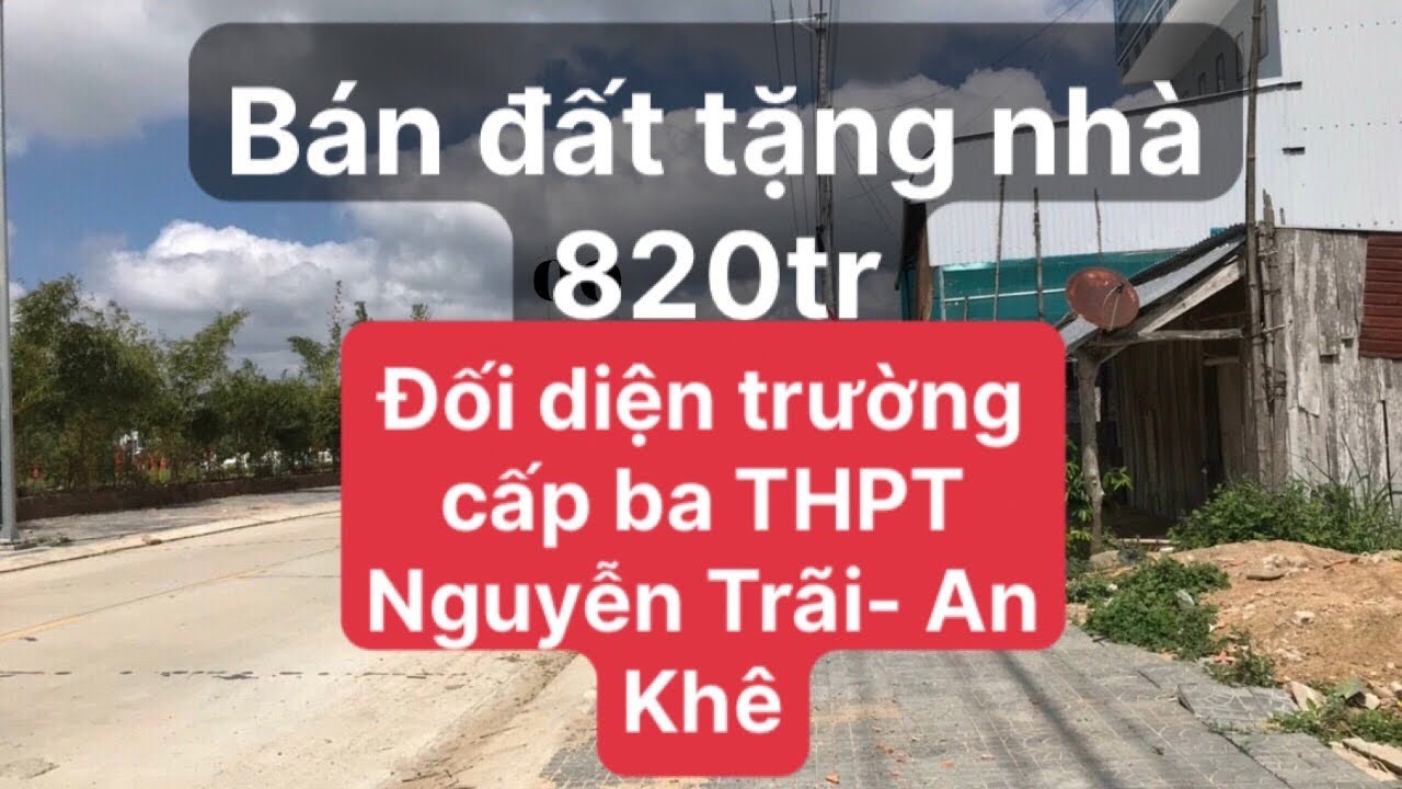 Bán Đất Tặng Nhà Đối Diện Trường Cấp Ba- TX An Khê| Liên Đỗ Đã Bán