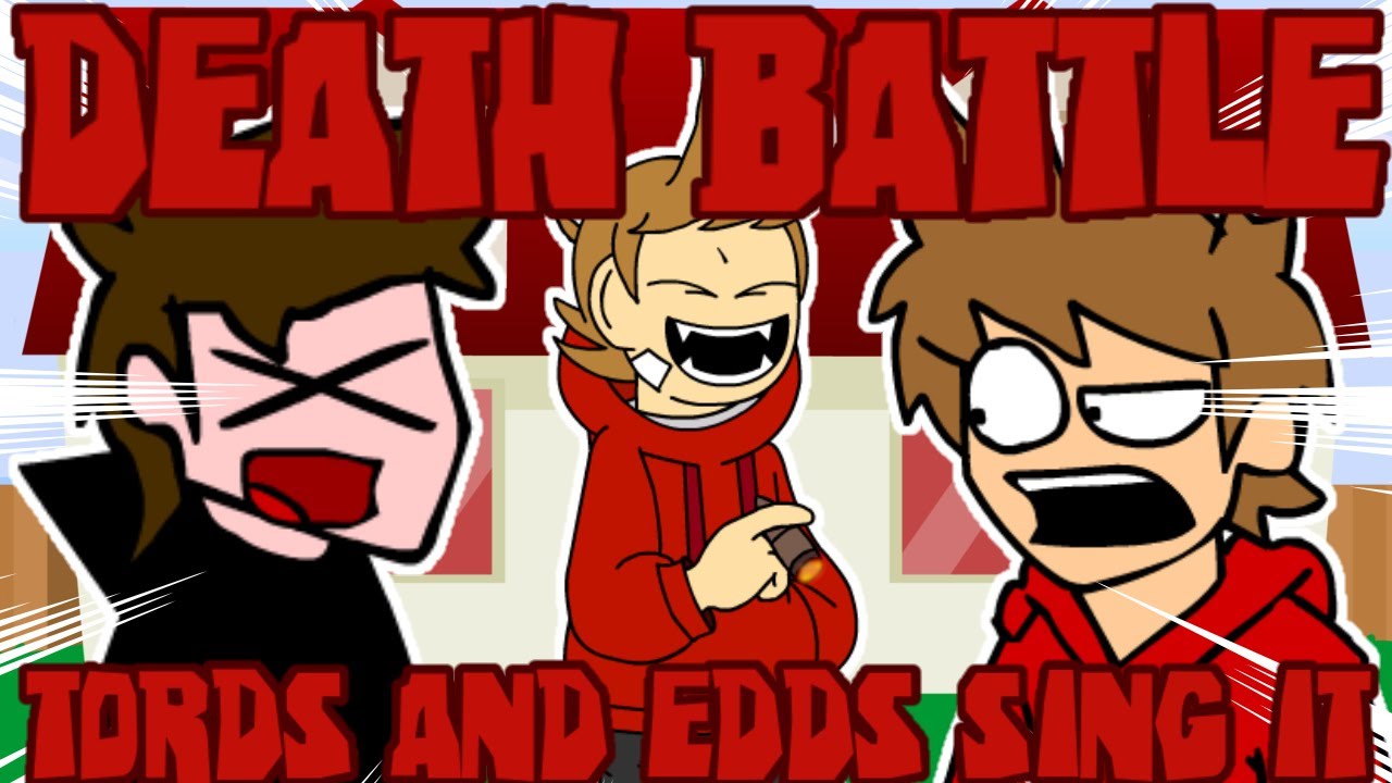 DEATH BATTLE But Tords and Edds Sing it