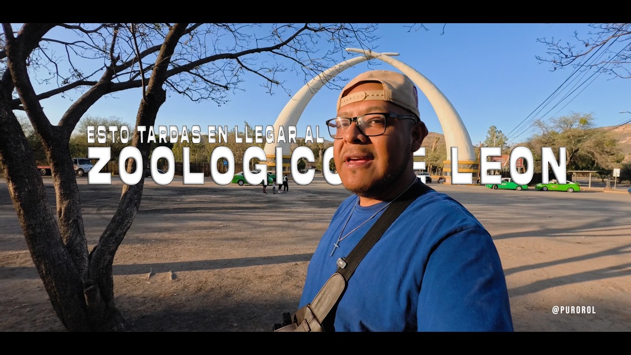 CASI 3  HORAS DE CAMINO PARA LLEGAR AL ZOOLOGICO de LEON
