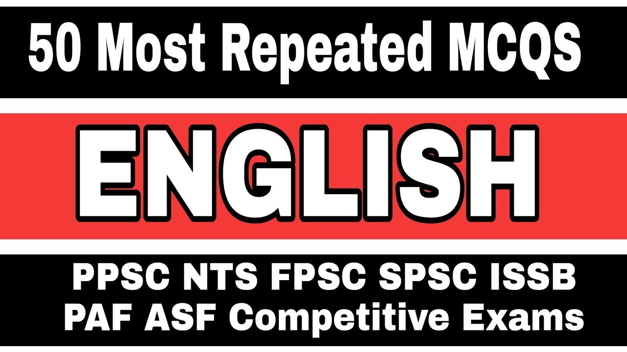 Top 50 ENGLISH Most Repeated MCQS Of All Time In FPSC PPSC NTS PTS ISSB & Competitive Exams 2021