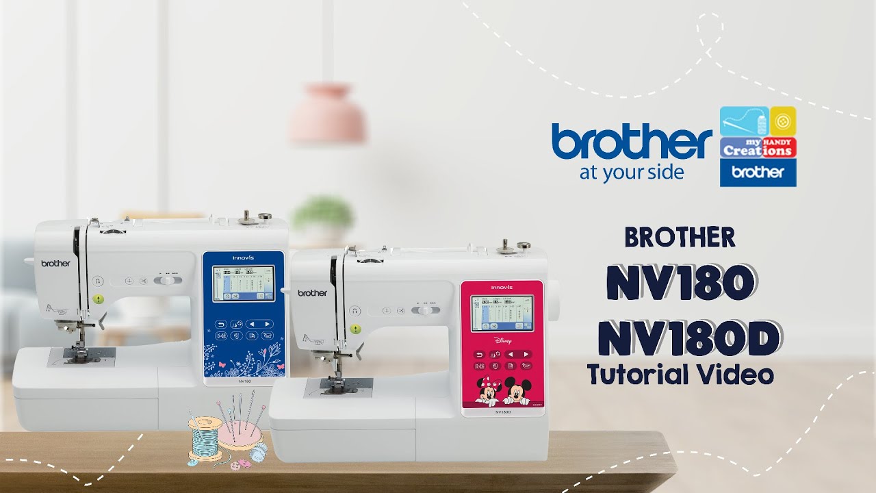 NV180, NV180D & NV180K Brother Sewing Machine | Tutorial