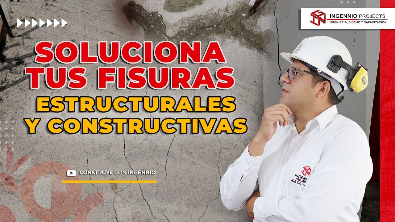 SOLUCIONA TUS FISURAS ESTRUCTURALES Y CONSTRUCTIVAS