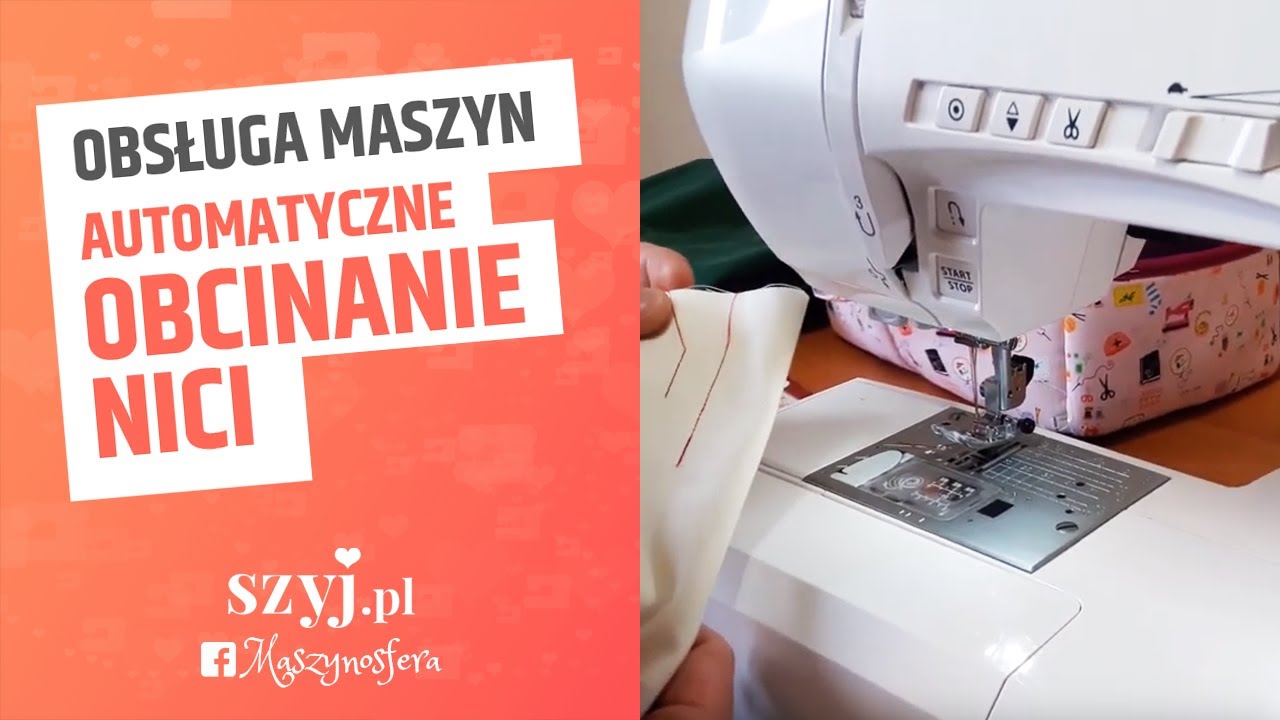 OBSŁUGA MASZYNY DO SZYCIA: Automatyczne obcinanie nici | SZYJ.PL