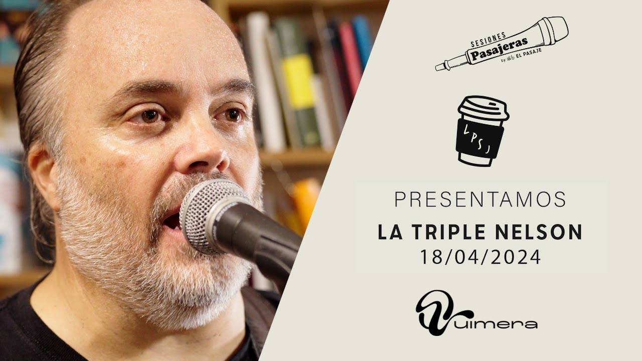 La Triple Nelson: Sesiones Pasajeras #13