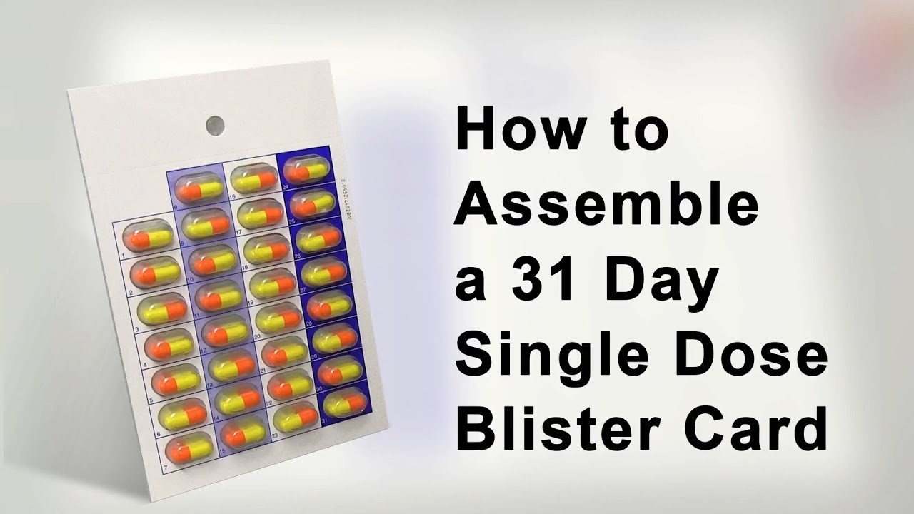 How to Assemble a 31-Day Single Dose Blister Card