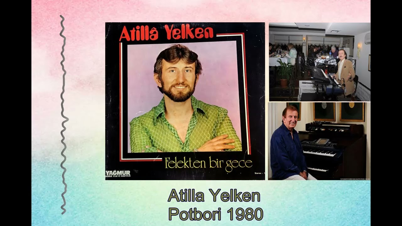 Atilla Yelken - Potbori 1980
