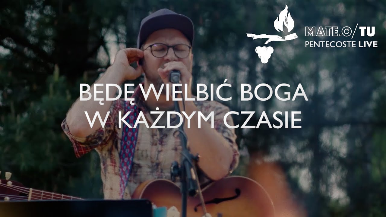 Mate.O/TU  - BĘDĘ WIELBIĆ BOGA W KAŻDYM CZASIE (PS.34) - 