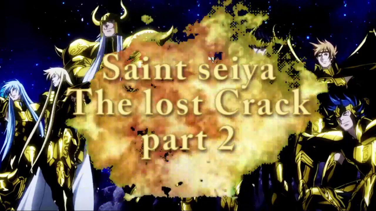 Saint Seiya: The lost Crack | Part 2