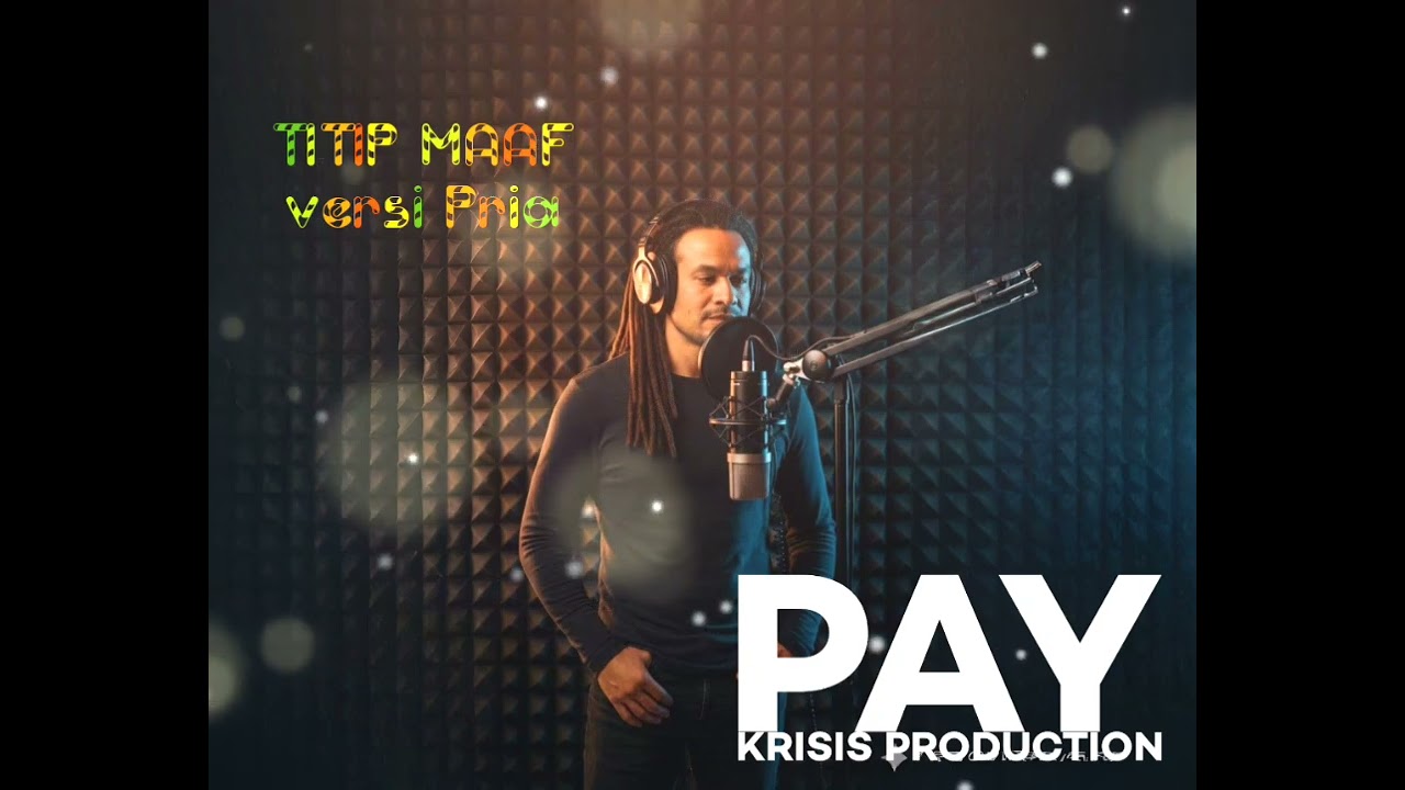 TITIP MAAF - versi Pria//Lagu Galau Timur//PAY KRISIS PRODUCTION//Cipt. Pay Krisis