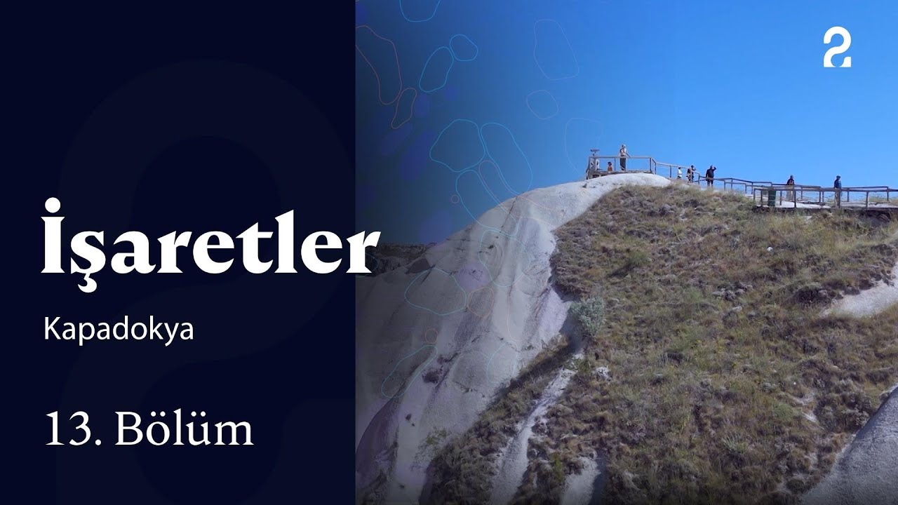 Kapadokya | İşaretler | 13. Bölüm