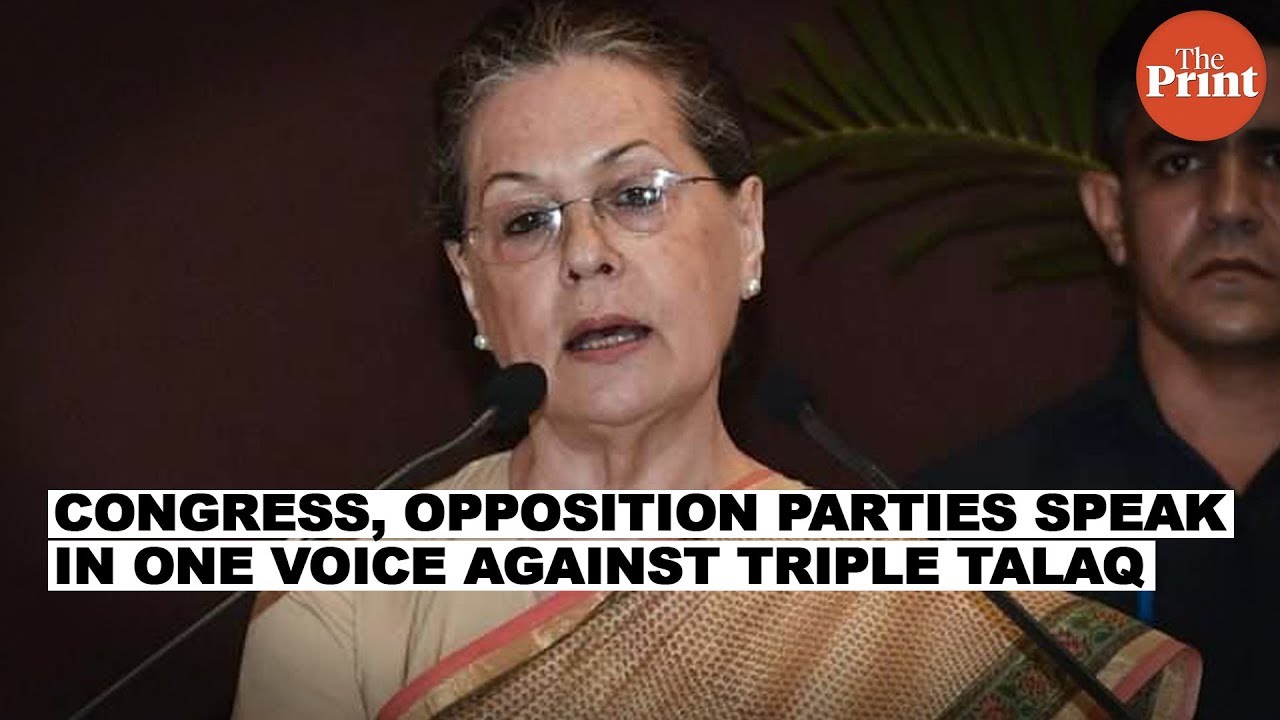 Congress, opposition parties speak in one voice against Triple Talaq