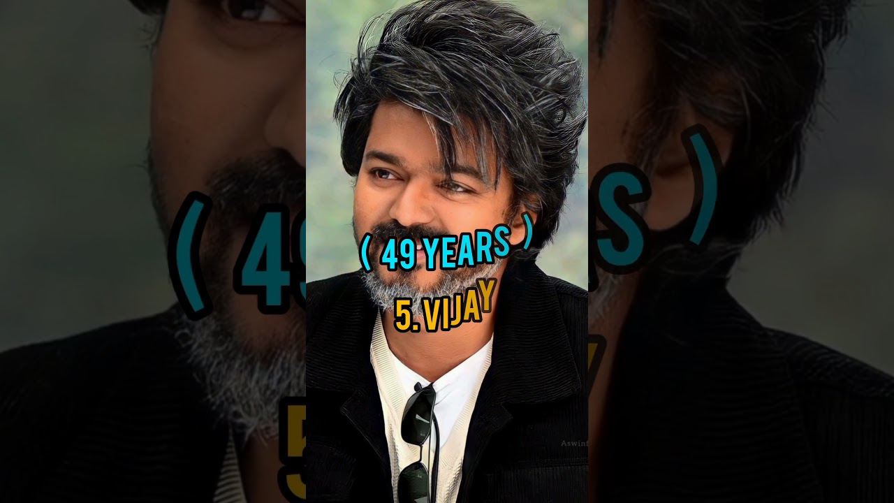 Top 10 Kollywood actors real age in 2023