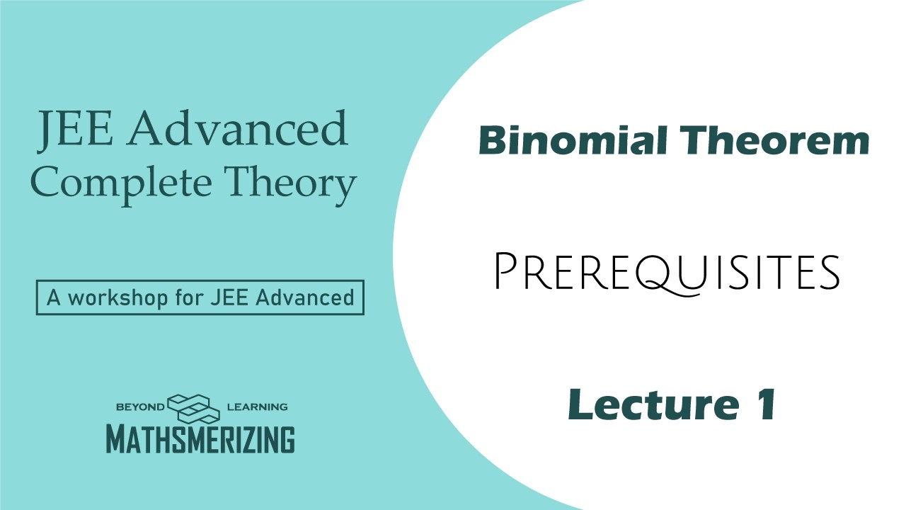 Binomial Theorem | JEE Advanced Compendium | Part 1 |  Prerequisites